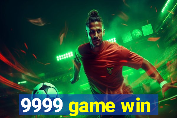 9999 game win